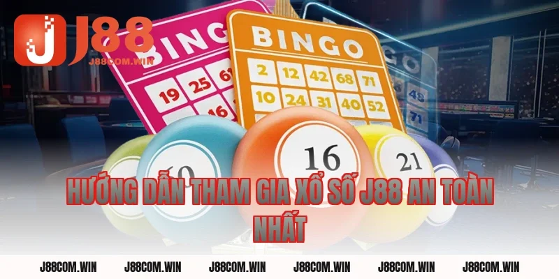 Hướng Dẫn Tham Gia Xổ Số J88 An Toàn Nhất 